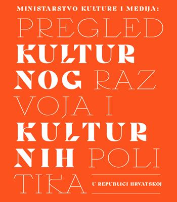 Publikacija “Pregled kulturnog razvoja i kulturnih politika u Republici Hrvatskoj” 