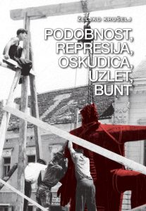 Podobnost, represija, oskudica, uzlet, bunt