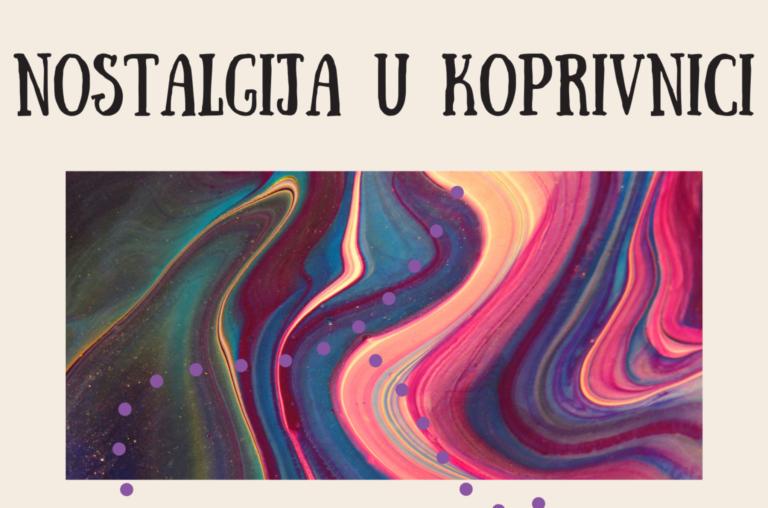 “Nostalgija u Koprivnici”