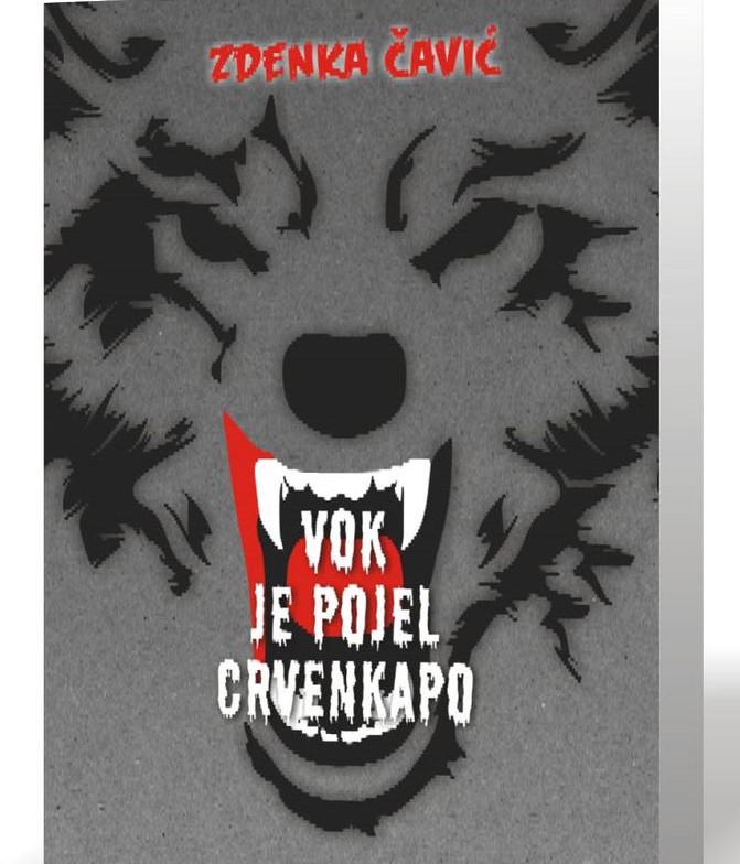 Zdenka Čavić “Vok je pojel Crvenkapo”