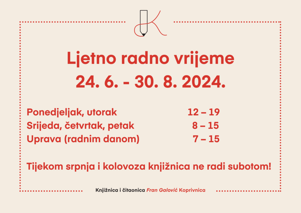 Ljetno radno vrijeme Knjižnice i čitaonice “Fran Galović” Koprivnica