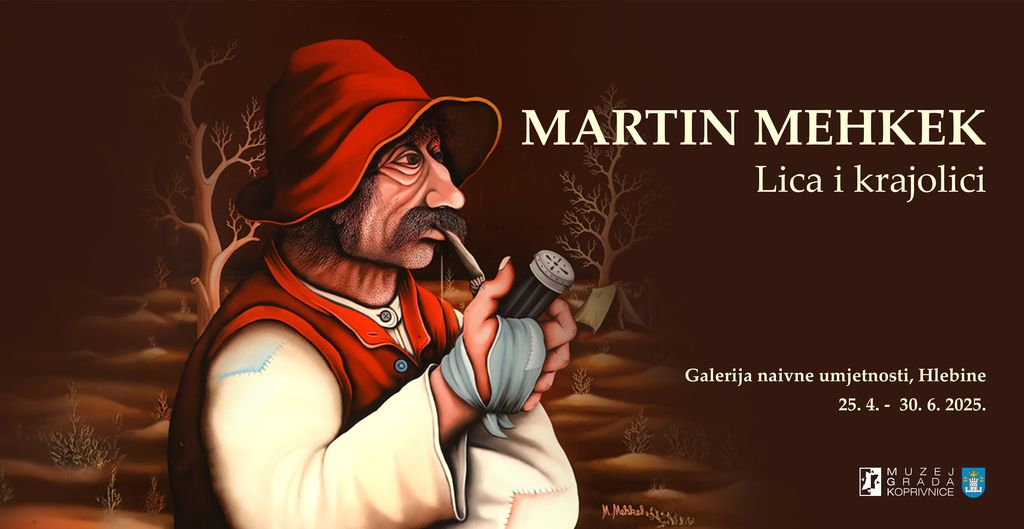 Lica i krajolici Martina Mehkeka u Hlebinama