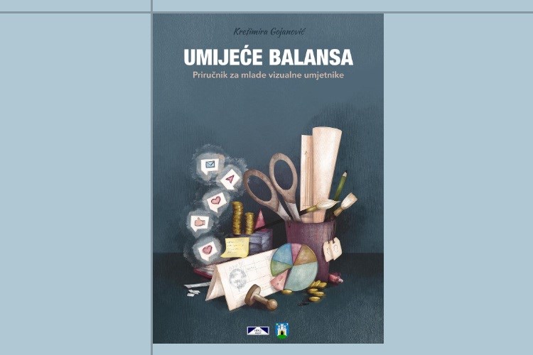 ”Umijeće balansa’ – priručnik za mlade vizualne umjetnike dostupan online