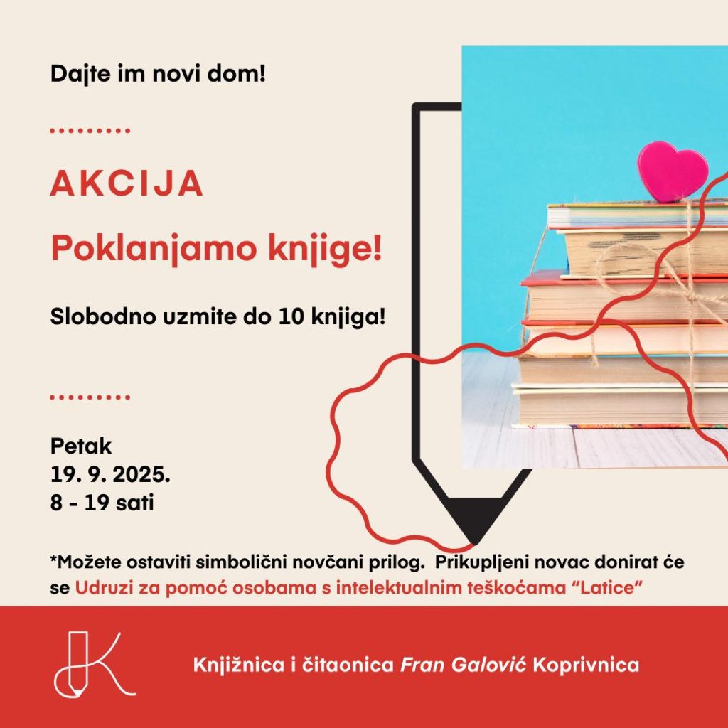 Dajte im novi dom – poklanjamo otpisane knjige / Knjižnica i čitaonica “Fran Galović” Koprivnica
