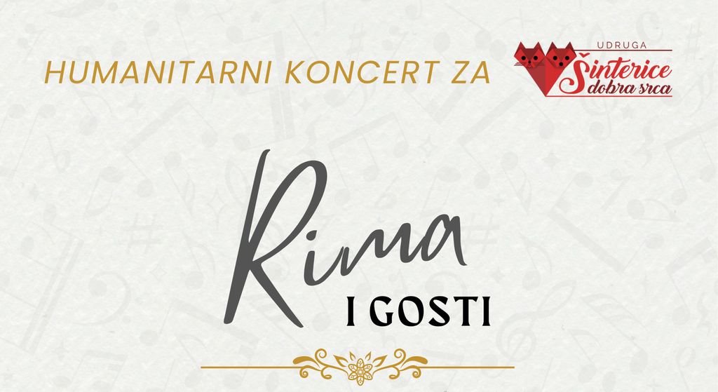 Rima i gosti – humanitarni koncert za Šinterice dobra srca